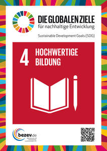 Abgebildet ist ein Plakat zum ersten neuen Entwicklungsziel mit der Aufschrift "4. hochwertige Bildung". Darunter ist ein Symbol eines Buches mit Stift dargestellt.